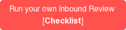 Run your own Inbound Review  [Checklist]